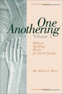 9780931055737-0931055733-One Anothering, Volume 1: Biblical Building Blocks for Small Groups