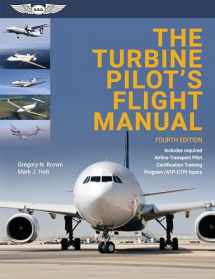 9781619549197-1619549190-The Turbine Pilot's Flight Manual