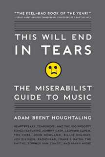 9780061719677-0061719676-This Will End in Tears: The Miserabilist Guide to Music