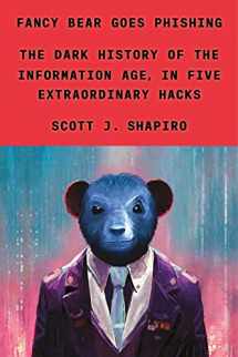 9780374601171-0374601178-Fancy Bear Goes Phishing: The Dark History of the Information Age, in Five Extraordinary Hacks