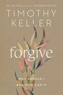 9780525560746-0525560742-Forgive: Why Should I and How Can I?