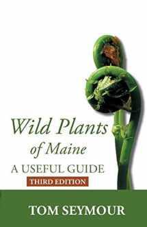 9781944386351-1944386351-Wild Plants of Maine: A Useful Guide Third Edition