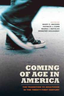 9780520270930-0520270932-Coming of Age in America: The Transition to Adulthood in the Twenty-First Century