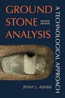 9781607812739-1607812738-Ground Stone Analysis: A Technological Approach