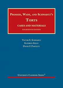 9781647082116-1647082110-Prosser, Wade and Schwartz's Torts, Cases and Materials (University Casebook Series)