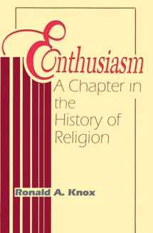 9780268009328-0268009325-Enthusiasm: A Chapter in the History of Religion