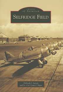 9780738540238-0738540234-Selfridge Field (MI) (Images of Aviation)