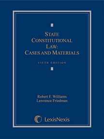 9781630435868-1630435864-State Constitutional Law: Cases and Materials (Lesisneis Law School Publishing Advisory Board)