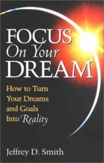 9780938716402-0938716409-Focus On Your Dream