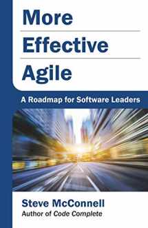 9781733518215-1733518215-More Effective Agile: A Roadmap for Software Leaders