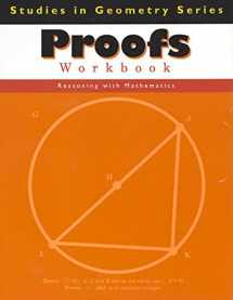 9781930820463-1930820461-Proofs Workbook (Studies in Geometry Series)
