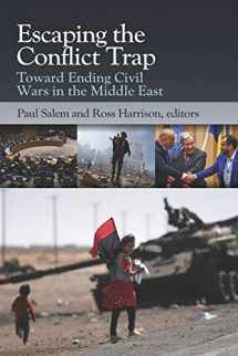 9781082039157-1082039152-Escaping the Conflict Trap: Toward Ending Civil Wars in the Middle East