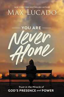 9781400217342-1400217342-You Are Never Alone: Trust in the Miracle of God's Presence and Power