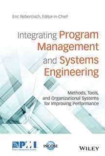 9781119258926-1119258928-Integrating Program Management and Systems Engineering: Methods, Tools, and Organizational Systems for Improving Performance
