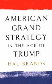 9780815732785-0815732783-American Grand Strategy in the Age of Trump