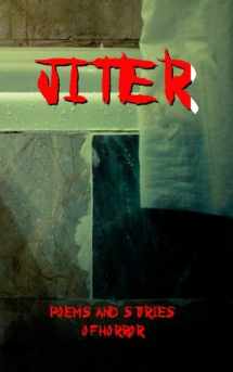 9781632750037-1632750031-Jitter: Issue 1 (Jitter Press)