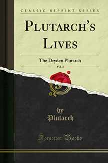9781330694862-1330694864-Plutarch's Lives, Vol. 3: The Dryden Plutarch (Classic Reprint)