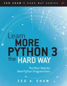 9780134123486-0134123484-Learn More Python 3 the Hard Way: The Next Step for New Python Programmers (Zed Shaw's Hard Way Series)