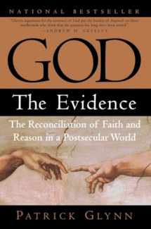 9780761519645-0761519645-God: The Evidence: The Reconciliation of Faith and Reason in a Postsecular World
