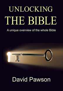 9781943852659-1943852650-Unlocking The Bible: A Unique Overview of the Whole Bible