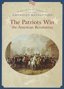 9780836859379-0836859375-The Patriots Win the American Revolution (World Almanac Library of the American Revolution)