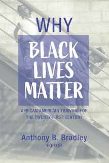 9781725252110-1725252112-Why Black Lives Matter: African American Thriving for the Twenty-First Century