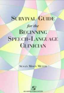 9780834211162-0834211165-Survival Guide for the Beginning Speech-Language Clinician
