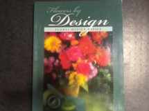 9780963043146-0963043145-Flowers by Design Vol. 1: The Basics of Floral Design