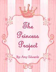 9781602084391-1602084394-The Princess Project