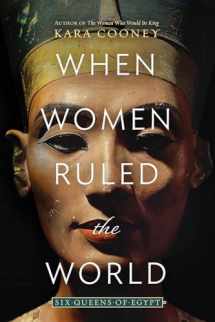 9781426219771-1426219776-When Women Ruled the World: Six Queens of Egypt