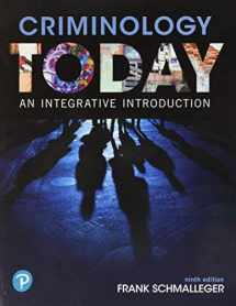 9780134749730-0134749731-Criminology Today: An Integrative Introduction