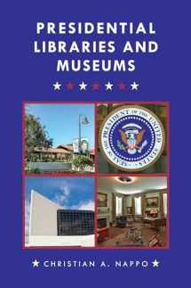 9781442271357-1442271353-Presidential Libraries and Museums