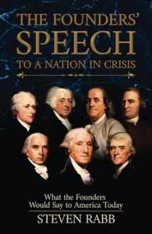 9781735816401-173581640X-THE FOUNDERS' SPEECH TO A NATION IN CRISIS: What the Founders would say to America today. (The Founders' Speech Series)
