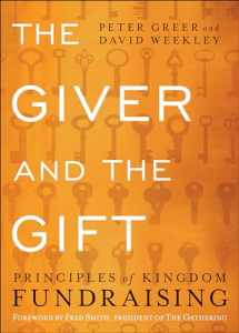 9780764217746-0764217747-The Giver and the Gift: Principles of Kingdom Fundraising