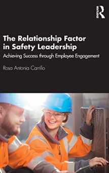 9780367177720-0367177722-The Relationship Factor in Safety Leadership: Achieving Success through Employee Engagement