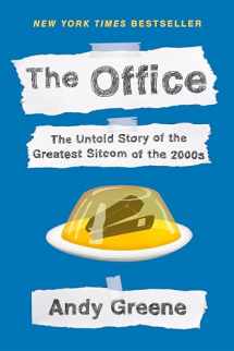 9781524744984-1524744980-The Office: The Untold Story of the Greatest Sitcom of the 2000s: An Oral History