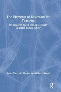 9781138294639-1138294632-The Elements of Education for Teachers: 50 Research-Based Principles Every Educator Should Know