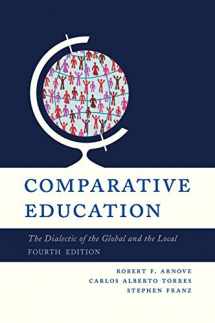 9781442217751-1442217758-Comparative Education: The Dialectic of the Global and the Local