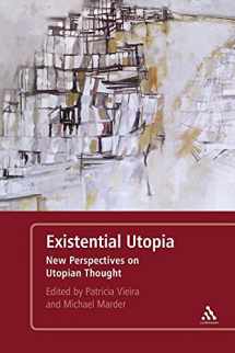 9781441169211-1441169210-Existential Utopia: New Perspectives on Utopian Thought