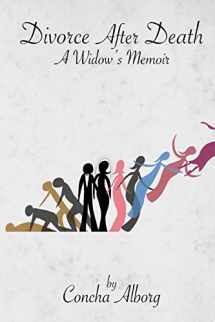 9780692284414-0692284419-Divorce After Death: A Widow's Memoir