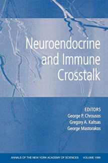 9781573316231-1573316237-Neuroendocrine and Immune Crosstalk (Annals of the New York Academy of Sciences, Volume 1088)