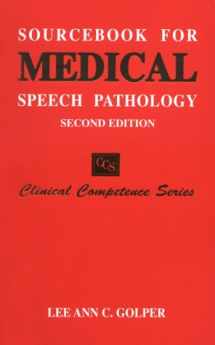 9781565938618-1565938615-Sourcebook for Medical Speech Pathology (Clinical Competence Series)