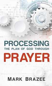 9781680313062-1680313061-Processing the Plan of God Through Prayer