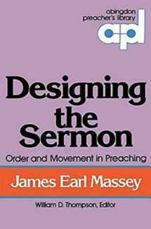 9780687104901-0687104904-Designing the Sermon: Order and Movement in Preaching (Abingdon Preacher's Library Series)