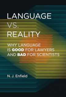 9780262046619-026204661X-Language vs. Reality: Why Language Is Good for Lawyers and Bad for Scientists