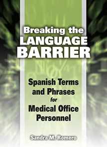 9781435489233-1435489233-Breaking the Language Barrier: Spanish Terms and Phrases for Medical Office Personnel