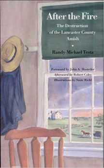9780874516470-0874516471-After the Fire: The Destruction of the Lancaster County Amish