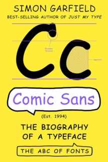 9781324086246-1324086246-Comic Sans: The Biography of a Typeface (The ABC of Fonts Series)