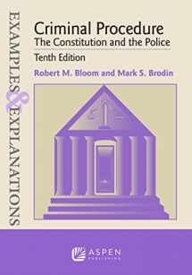 9781543846034-1543846033-Examples & Explanations for Criminal Procedure: The Constitution and the Police