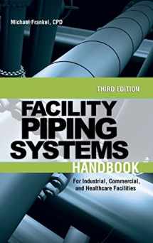 9780071597210-0071597212-Facility Piping Systems Handbook: For Industrial, Commercial, and Healthcare Facilities